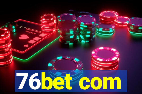 76bet com